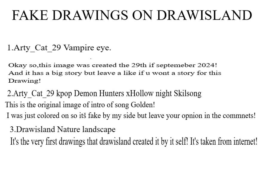 Fake Drawings(Arty_Cat_29 is not allowed to watch this)