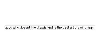 who doesnt like drawisland