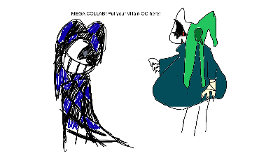 Drawing of ONE HAS JOINED THE MEGA COLLAB!!!! created on DrawIsland