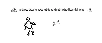 Drawing of drawisland could you make something  like a comepition for all of as or a contest for all of as created on DrawIsland