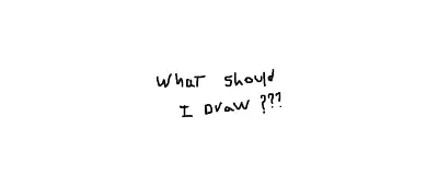 Drawing of what should i draw give me information pls created on DrawIsland
